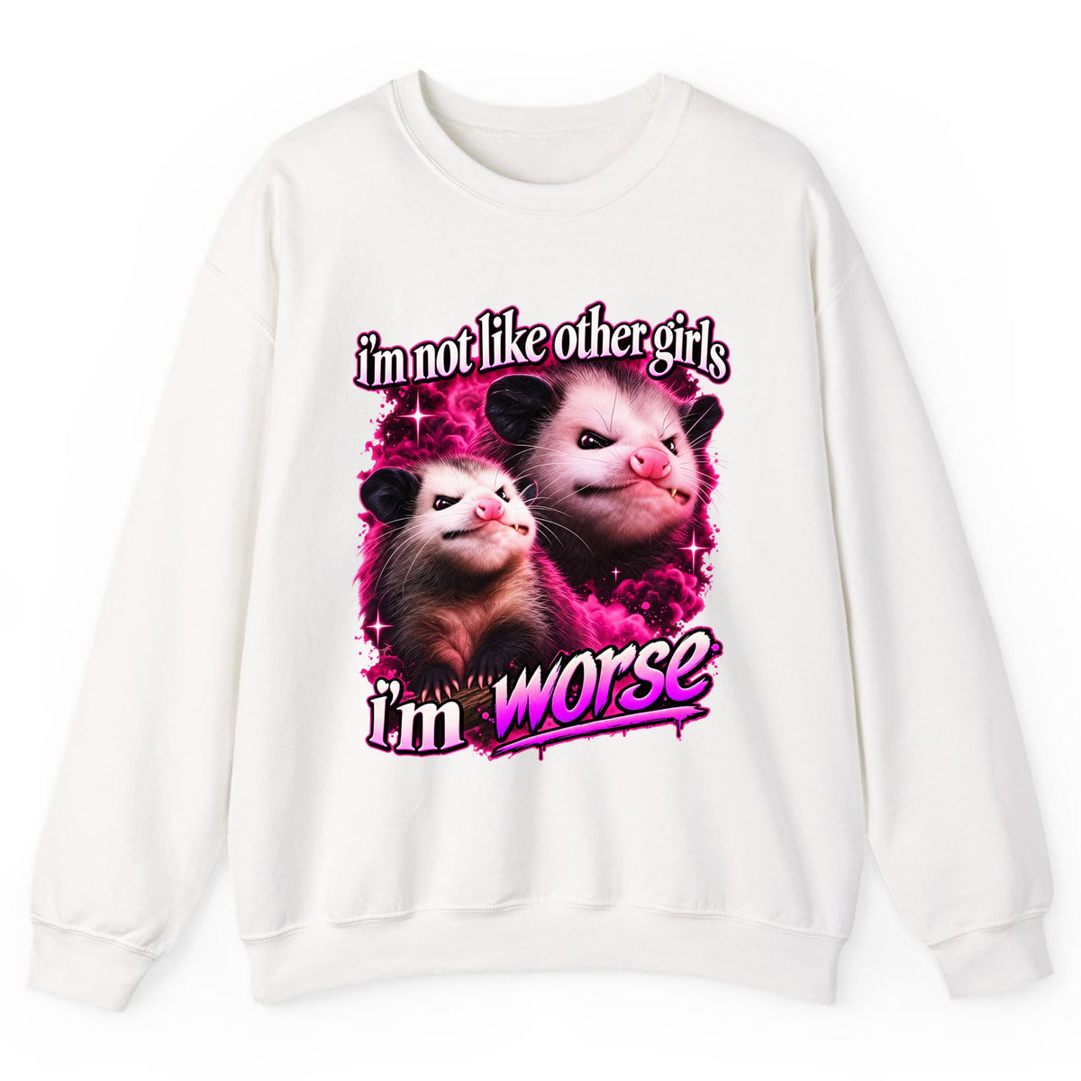 I'm Not Like Other Girls I'm Worse Crewneck Sweatshirt - White