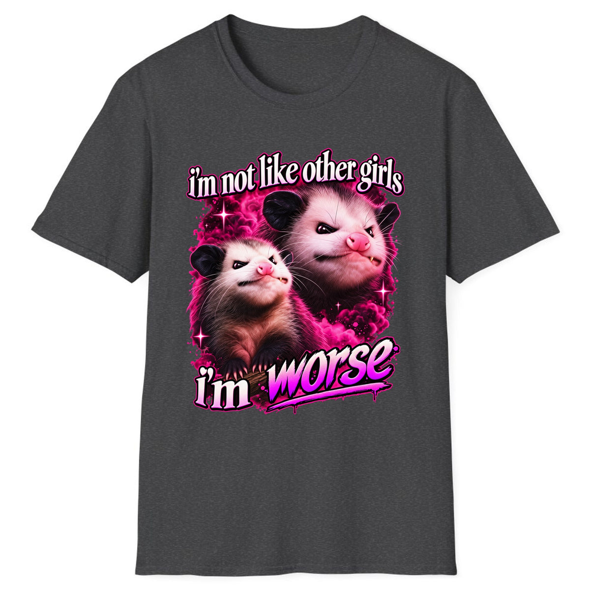 I'm Not Like Other Girls I'm Worse Classic Tee - Dark Heather