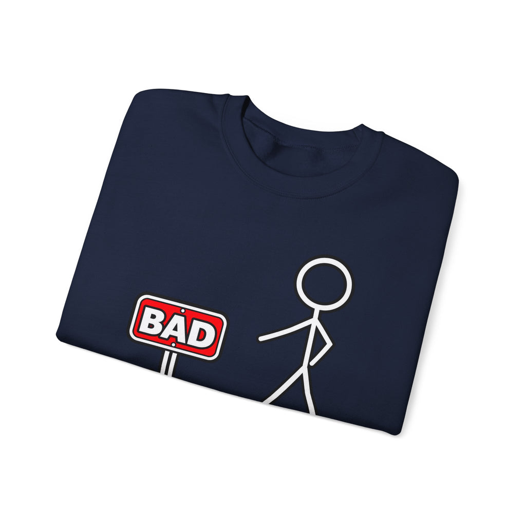 Well That's Not a Good Sign Crewneck Sweatshirt