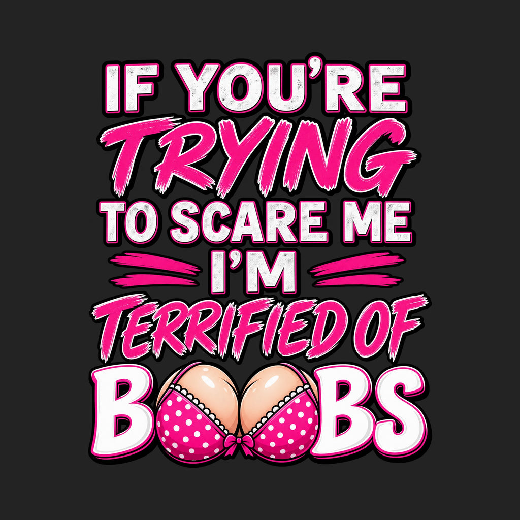 Terrified Of Boobs Funny Adult Humor