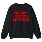 I'm Just Here For My Niece Crewneck Sweatshirt - Black