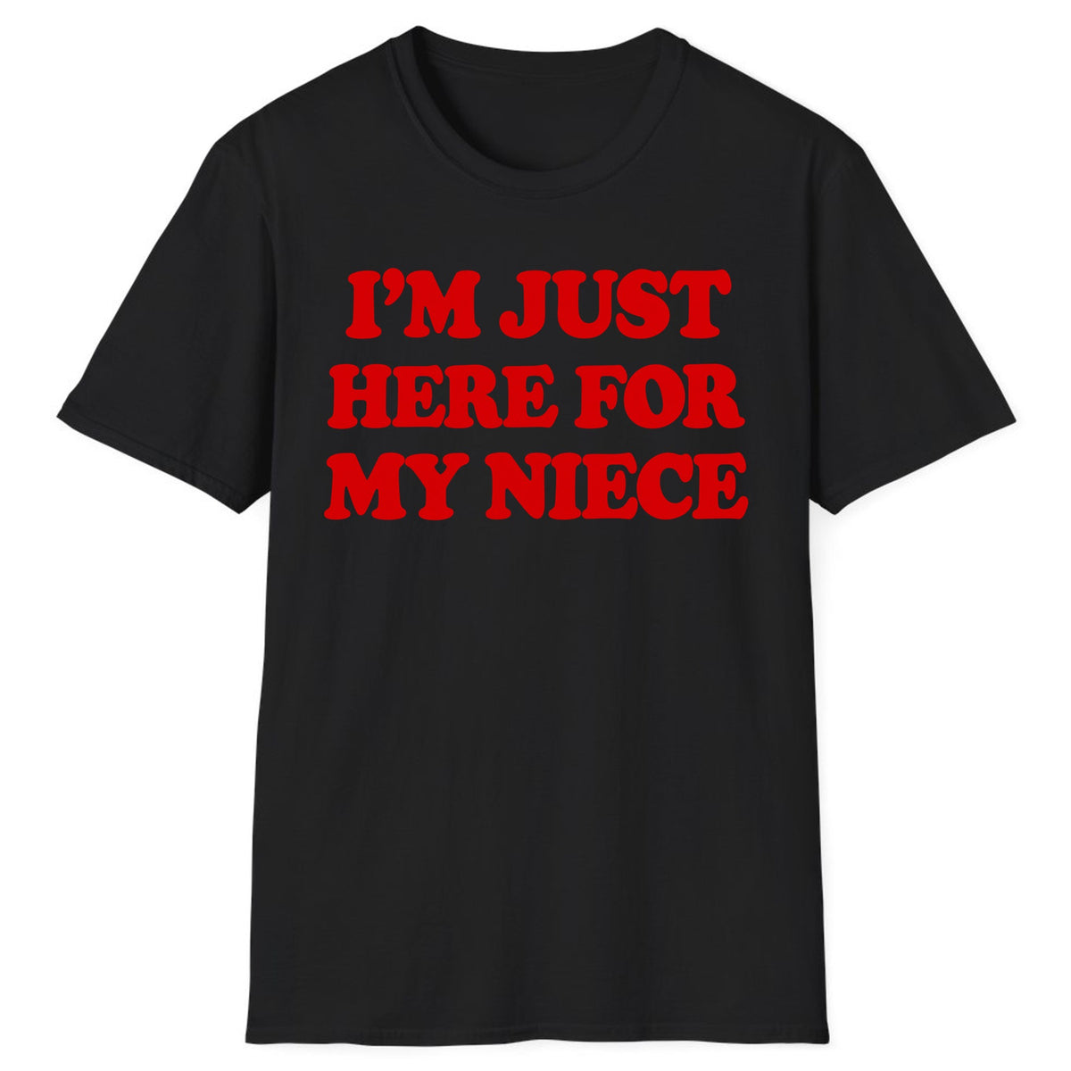 I'm Just Here For My Niece Classic Tee - Black