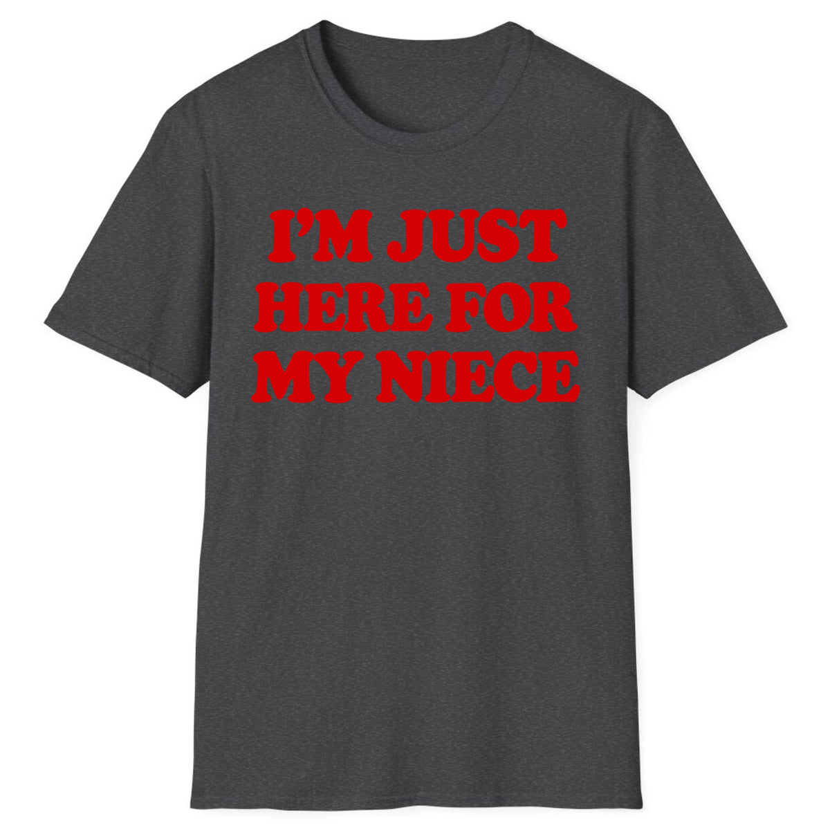 I'm Just Here For My Niece Classic Tee - Dark Heather