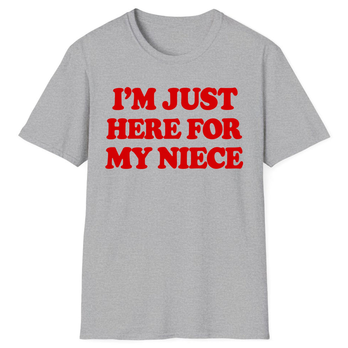 I'm Just Here For My Niece Classic Tee - Sport Grey
