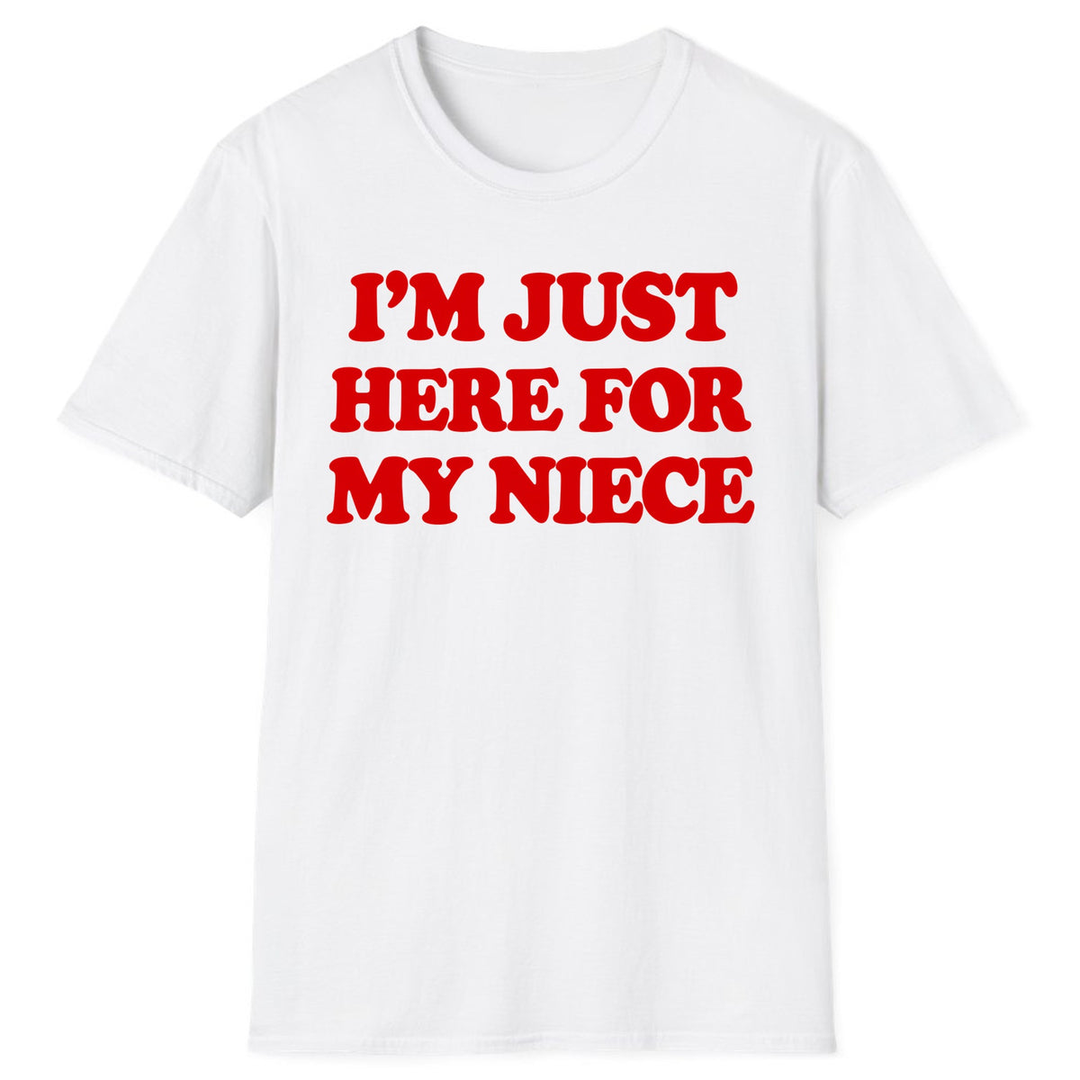 I'm Just Here For My Niece Classic Tee - White