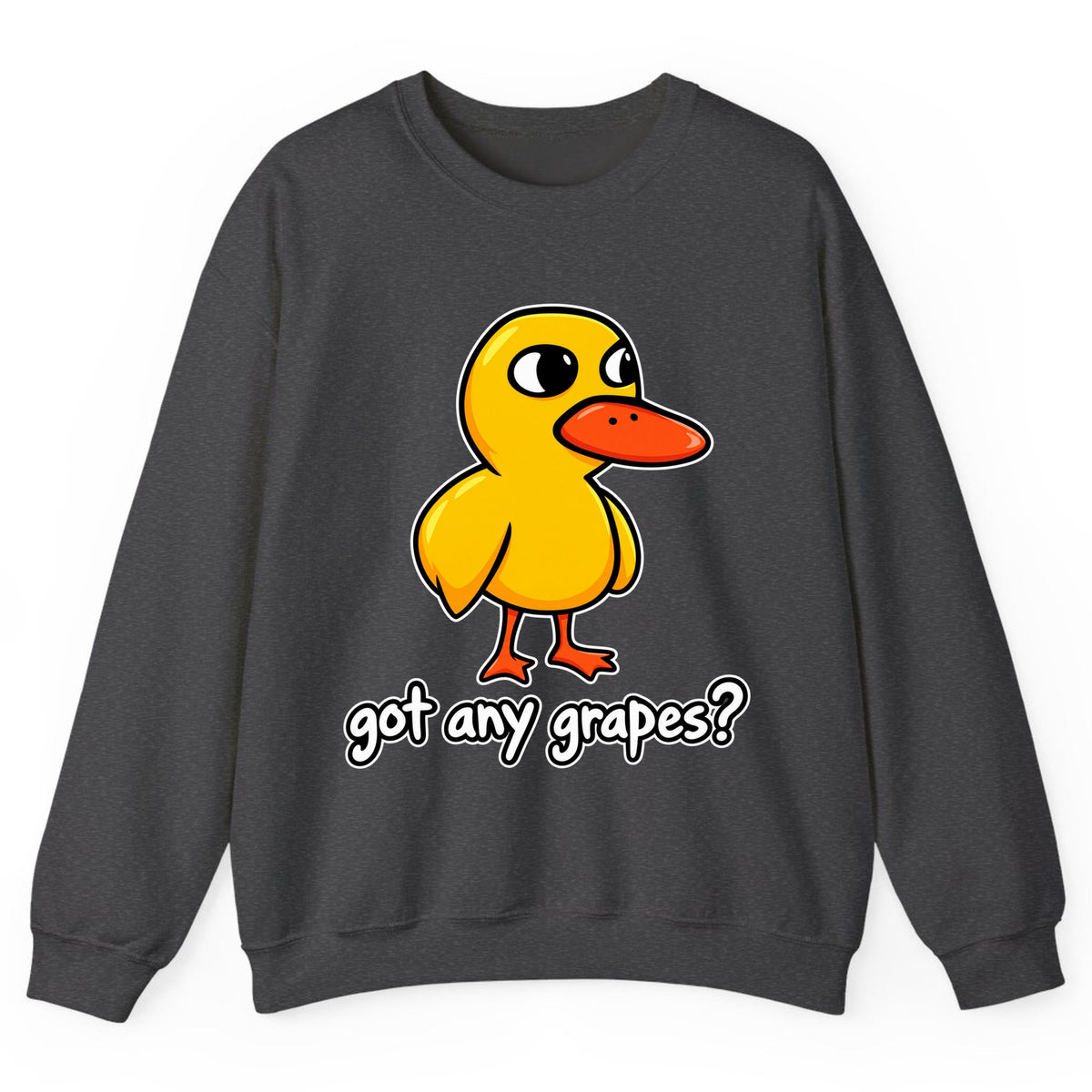Got Any Grapes Duck Meme Crewneck Sweatshirt - Dark Heather