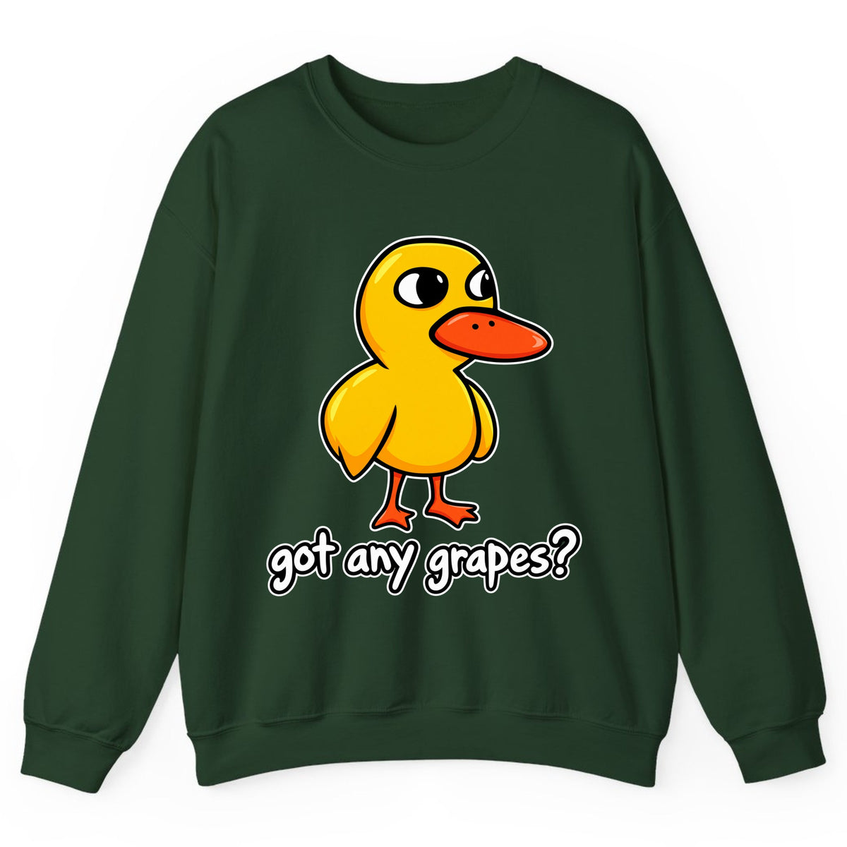 Got Any Grapes Duck Meme Crewneck Sweatshirt - Forest Green