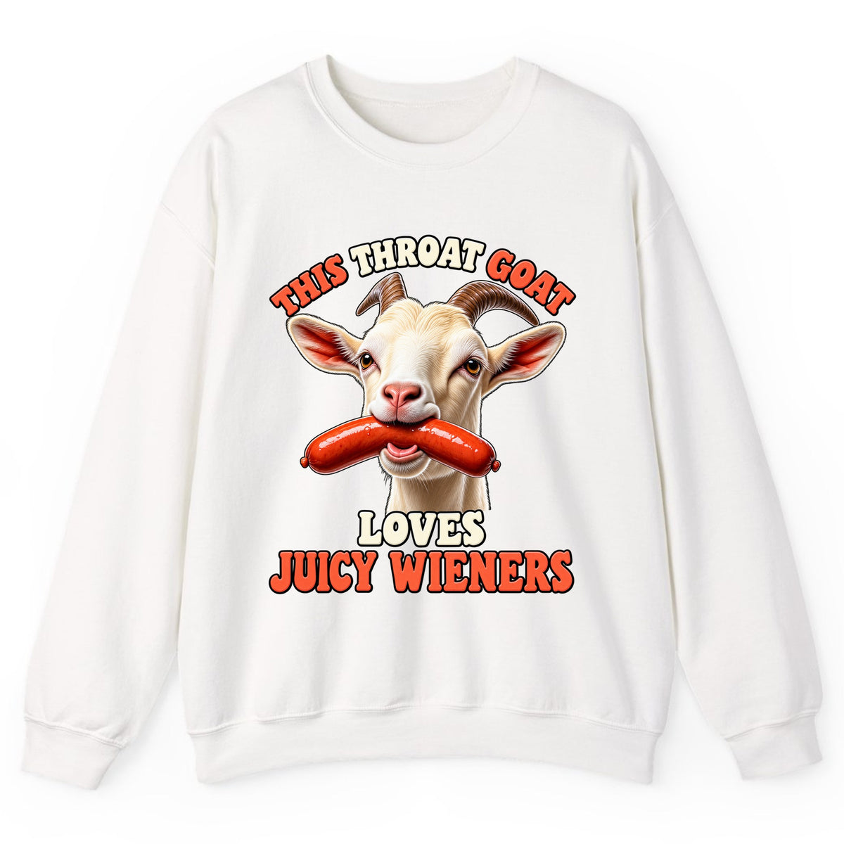 This Throat Goat Loves Juicy Wieners Crewneck Sweatshirt - White