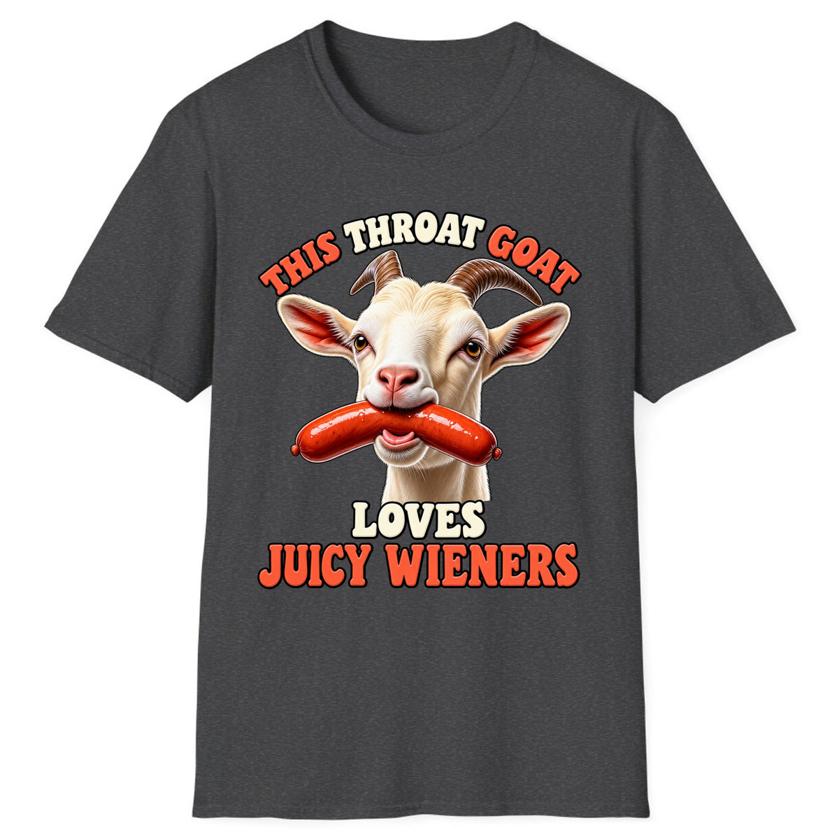 This Throat Goat Loves Juicy Wieners Classic Tee - Dark Heather