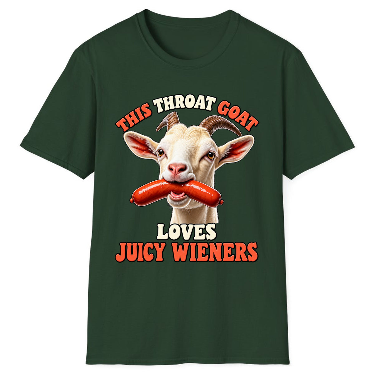 This Throat Goat Loves Juicy Wieners Classic Tee - Forest Green