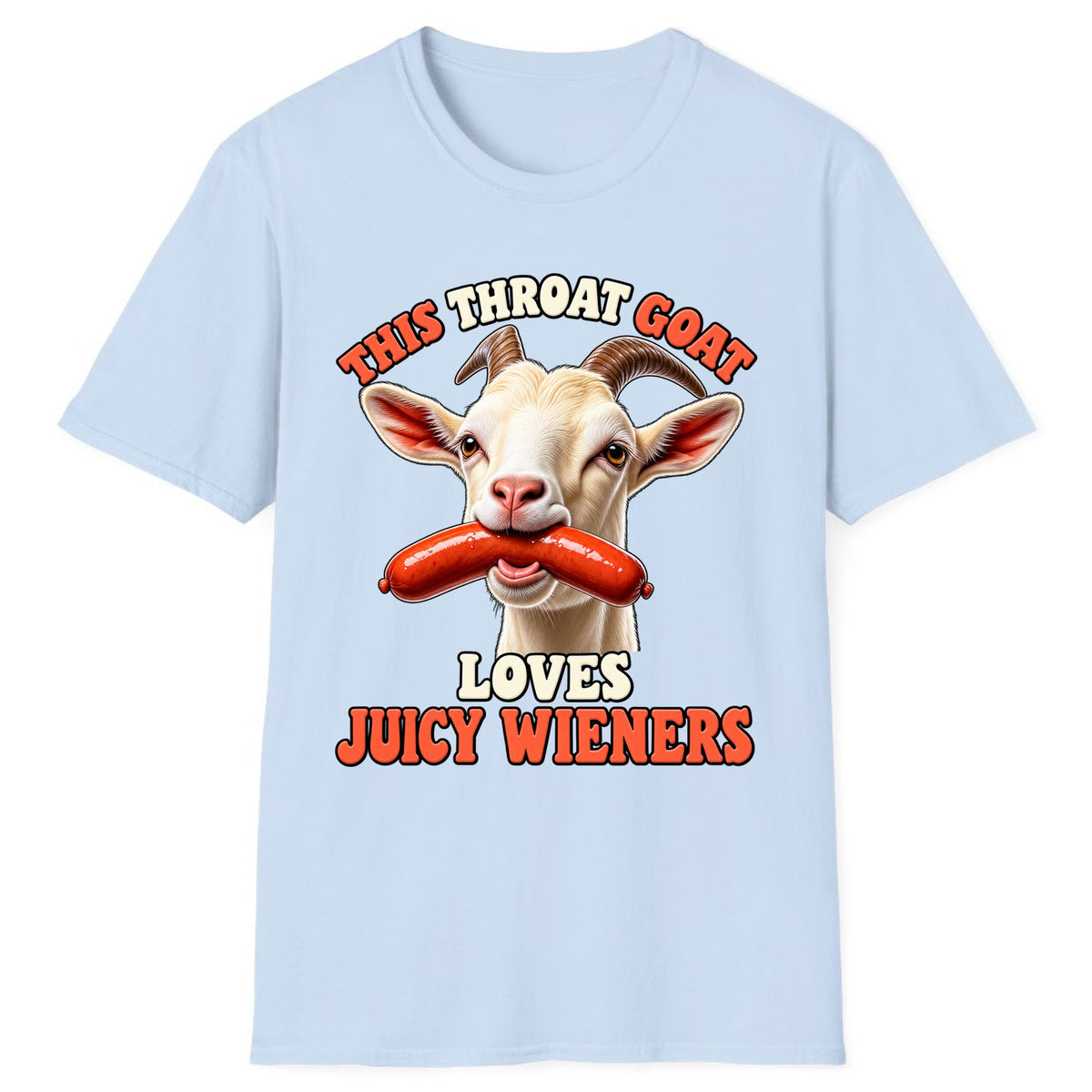 This Throat Goat Loves Juicy Wieners Classic Tee - Light Blue