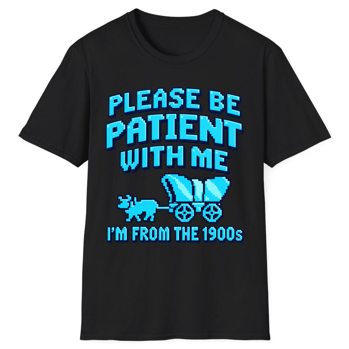 Please Be Patient I'm From The 1900s Classic Tee - Black