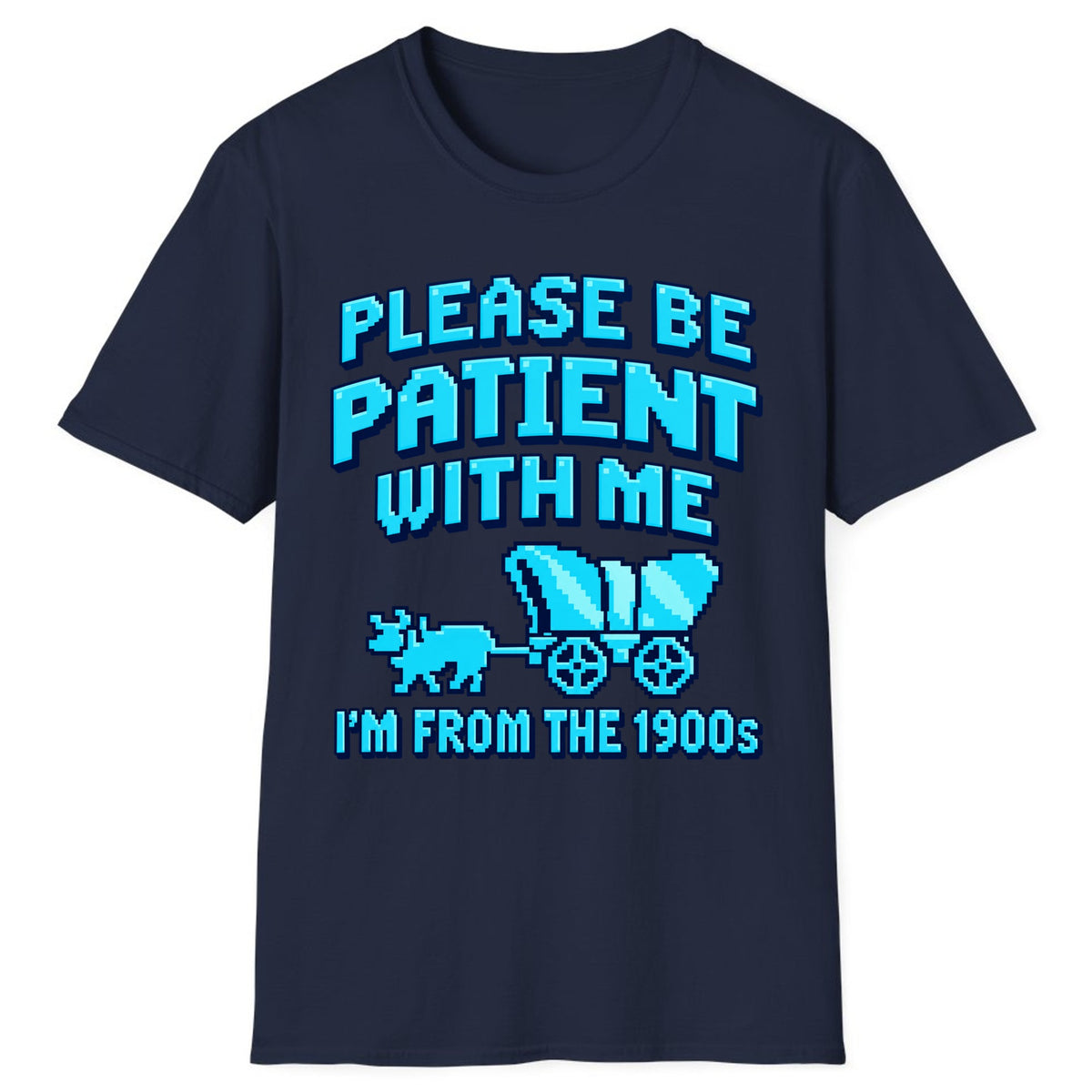 Please Be Patient I'm From The 1900s Classic Tee - Navy