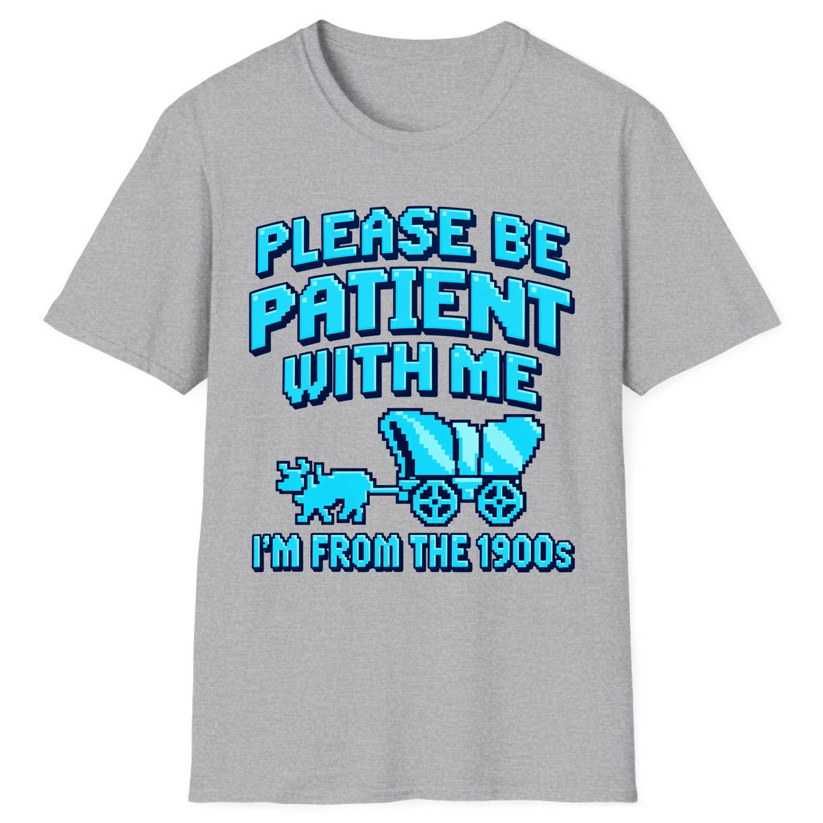 Please Be Patient I'm From The 1900s Classic Tee - Sport Grey