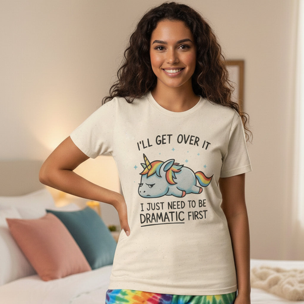 I Just Need To Be Dramatic Lazy Unicorn Gift T-Shirt