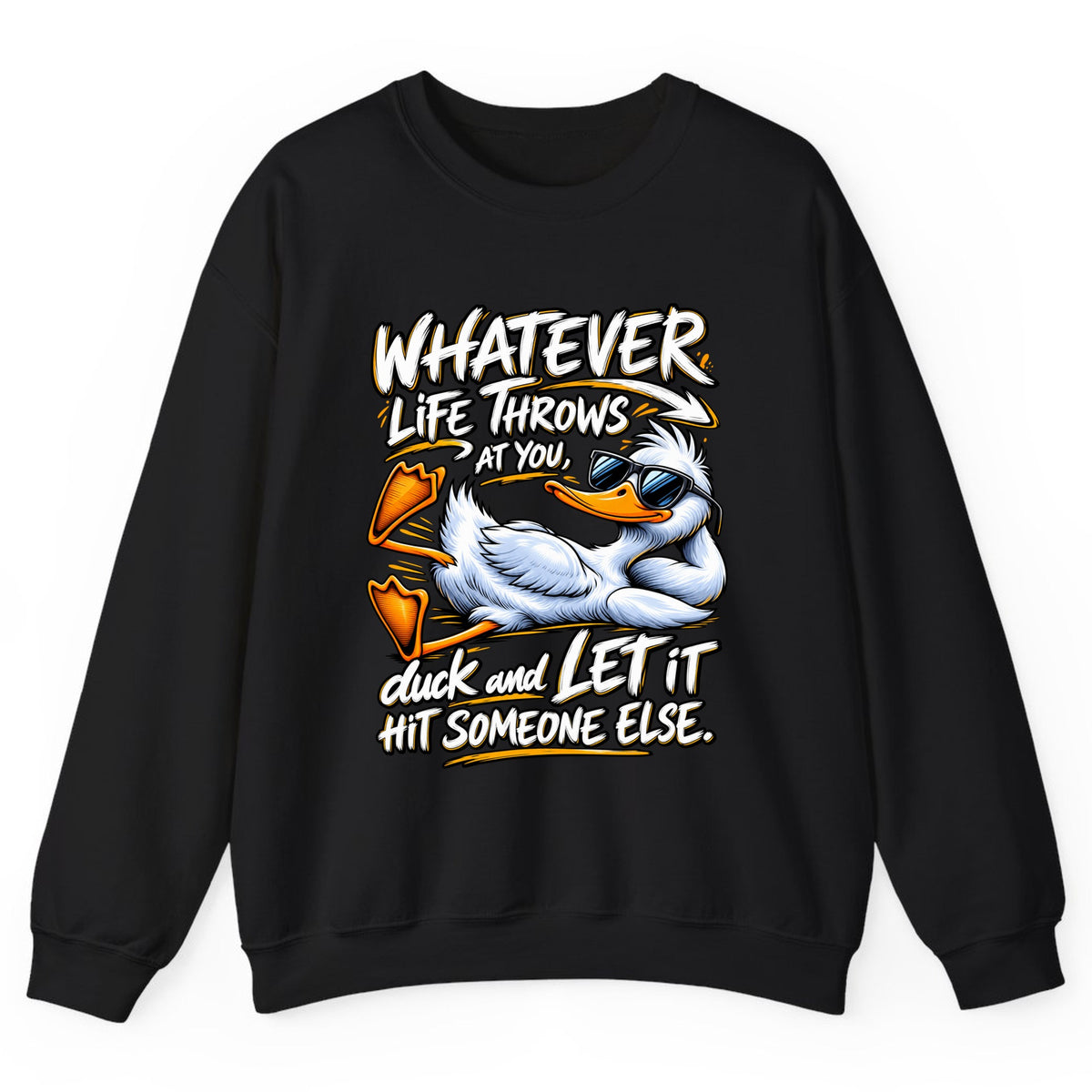 Duck And Let It Hit Someone Else Crewneck Sweatshirt - Black