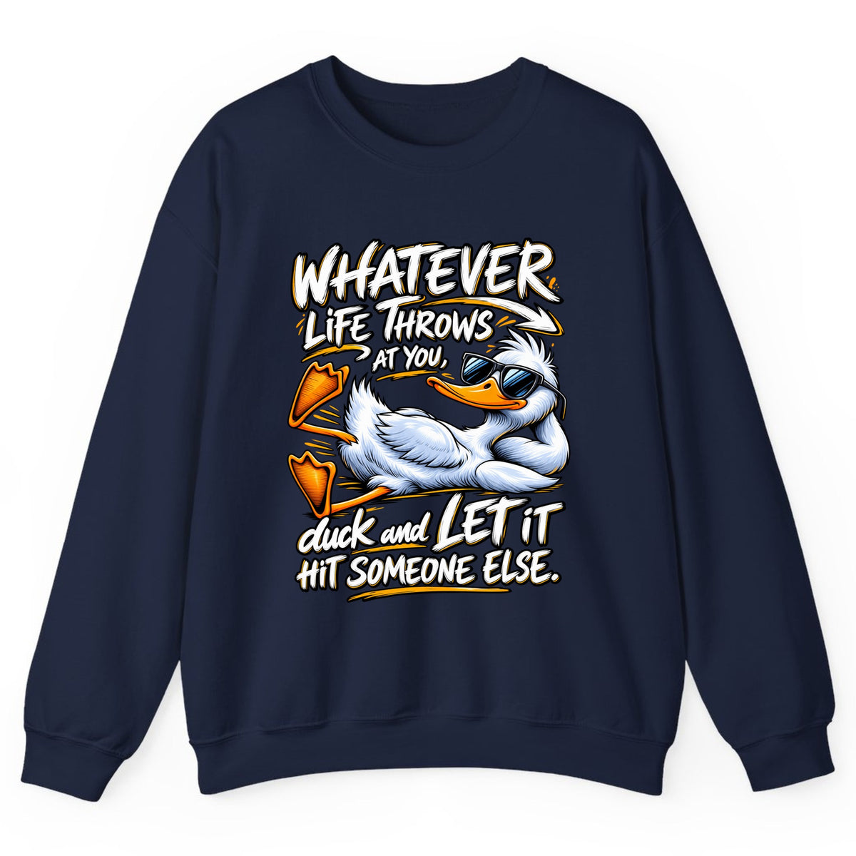 Duck And Let It Hit Someone Else Crewneck Sweatshirt - Navy