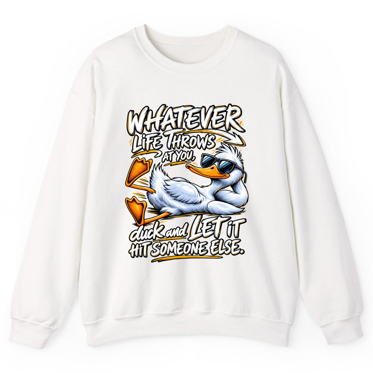 Duck And Let It Hit Someone Else Crewneck Sweatshirt - White