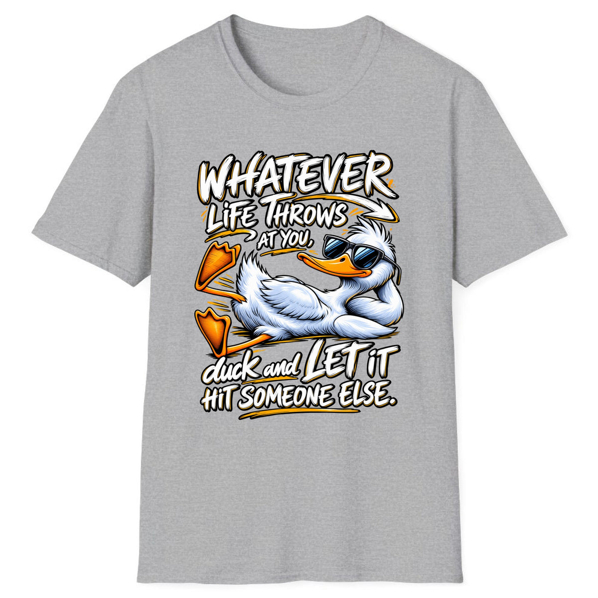 Duck And Let It Hit Someone Else Classic Tee - Sport Grey