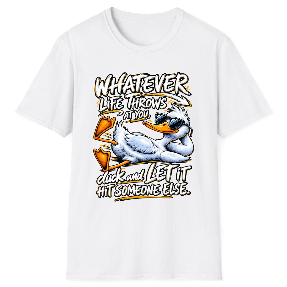 Duck And Let It Hit Someone Else Classic Tee - White