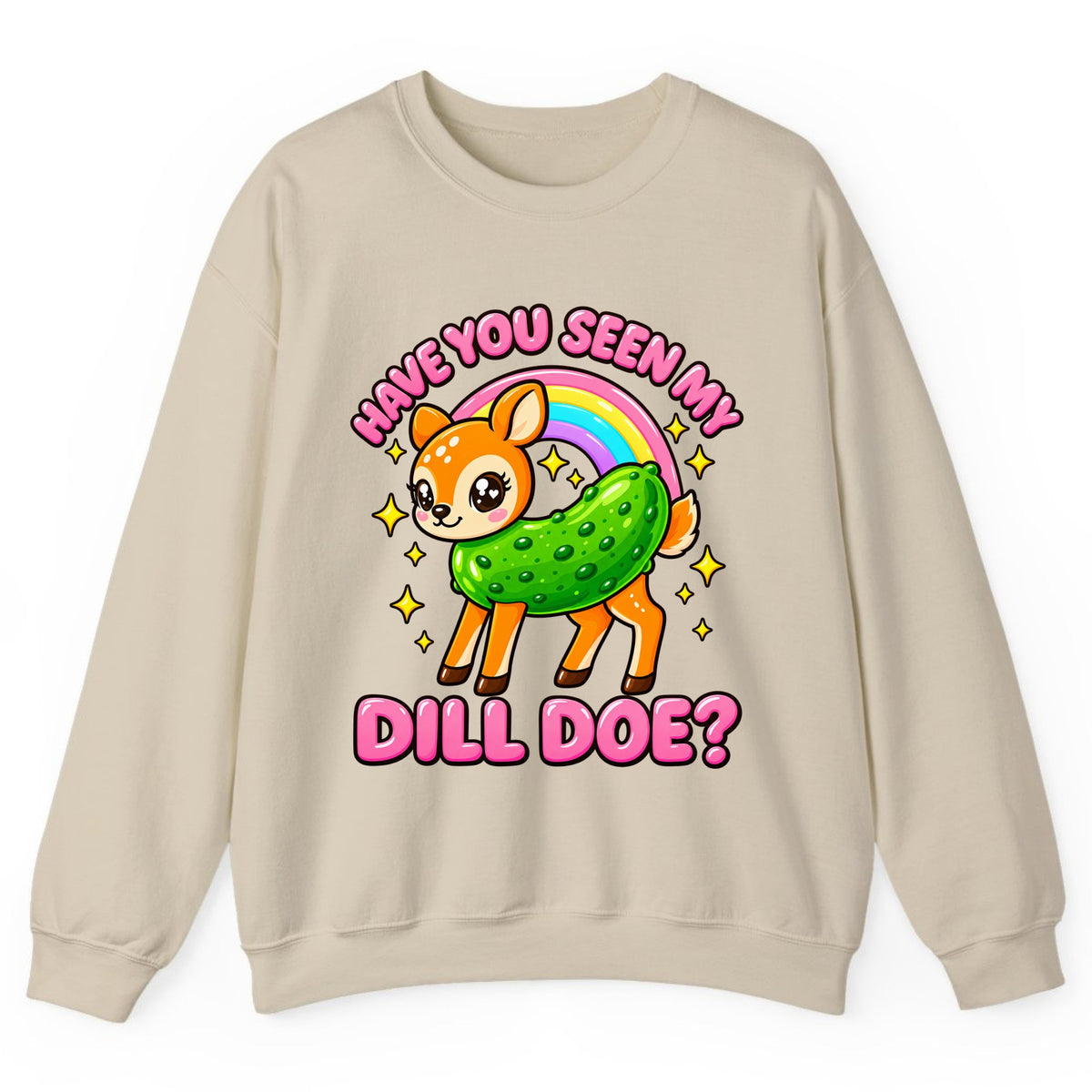 Have You Seen My Dill Doe? Crewneck Sweatshirt - Sand