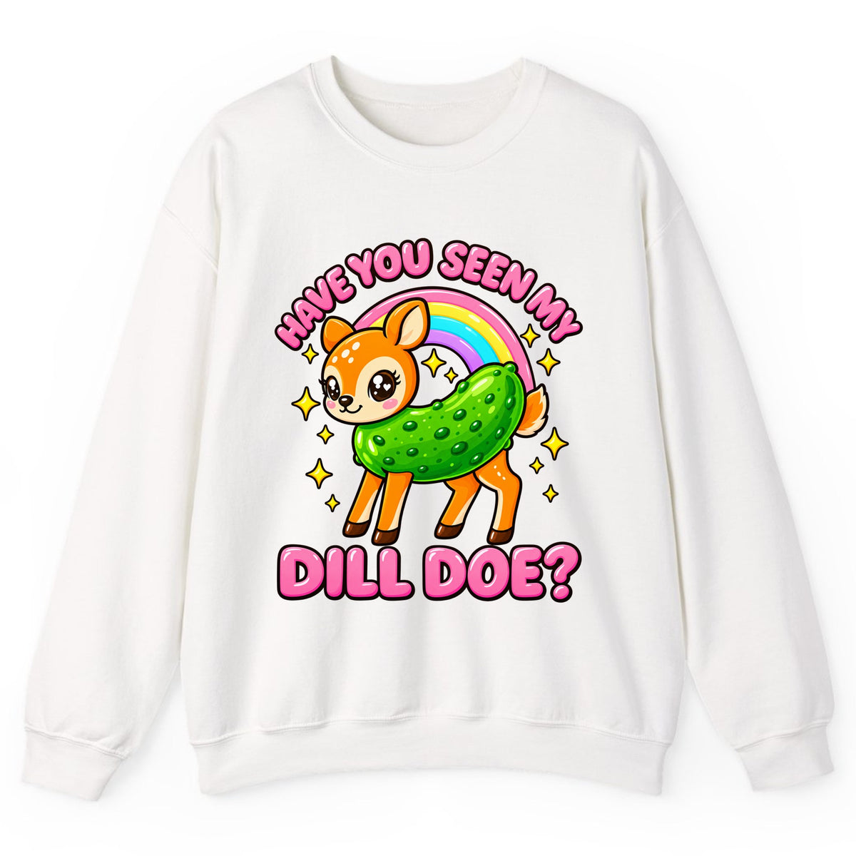 Have You Seen My Dill Doe? Crewneck Sweatshirt - White