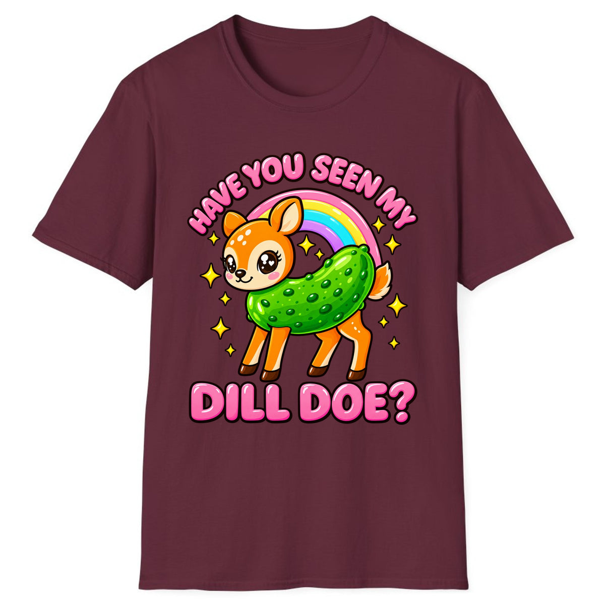 Have You Seen My Dill Doe? Classic Tee - Maroon