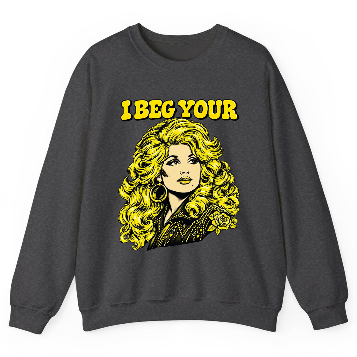 I Beg Your Parton Country Queen Crewneck Sweatshirt - Dark Heather