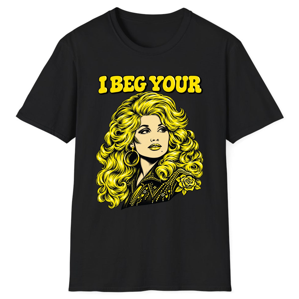 I Beg Your Parton Country Queen Classic Tee - Black