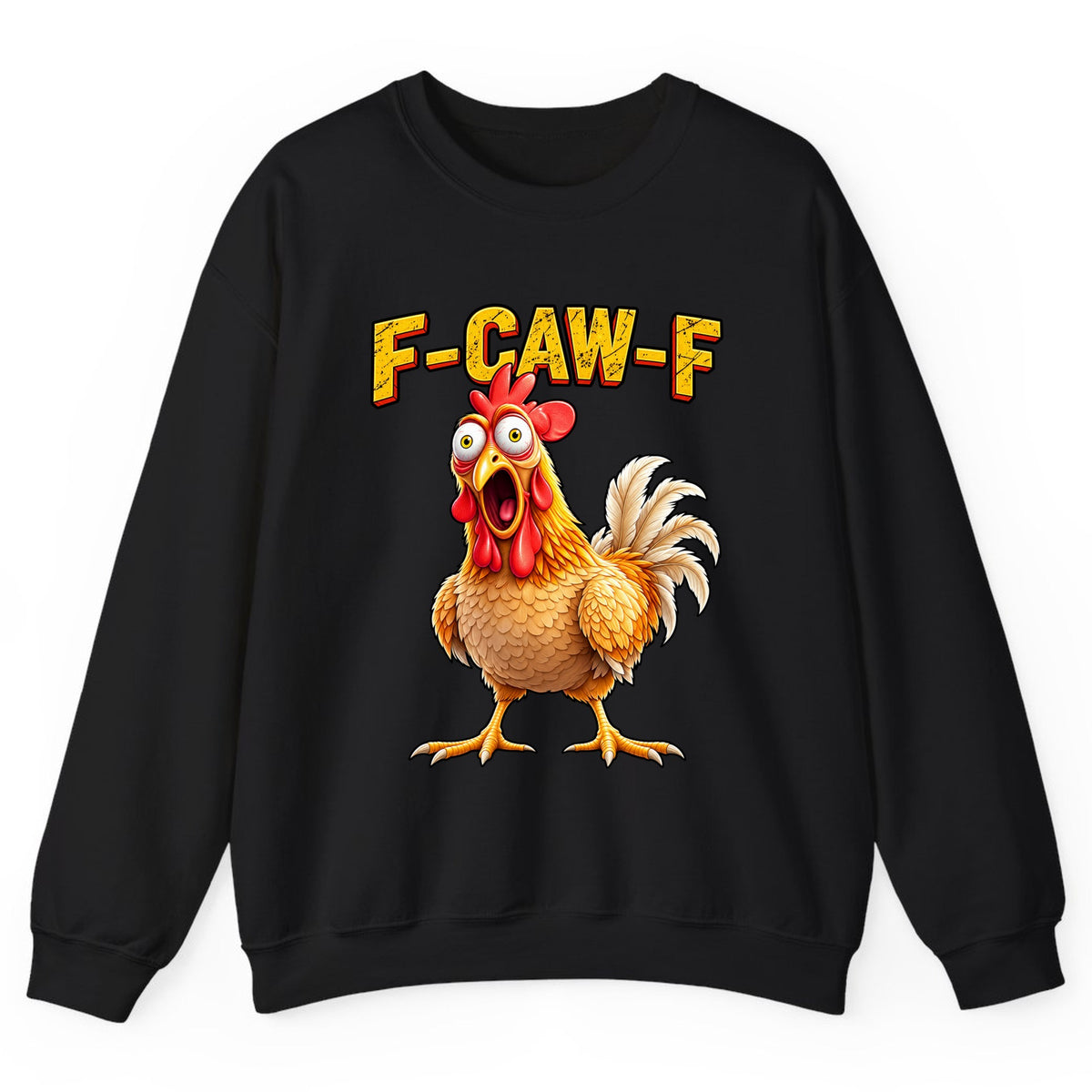 F-Caw-F Funny Chicken Crewneck Sweatshirt - Black