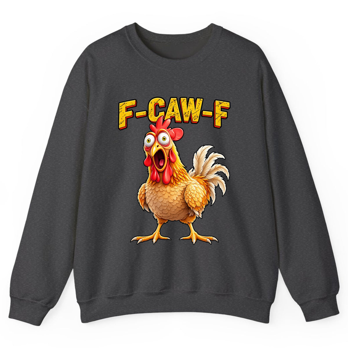 F-Caw-F Funny Chicken Crewneck Sweatshirt - Dark Heather