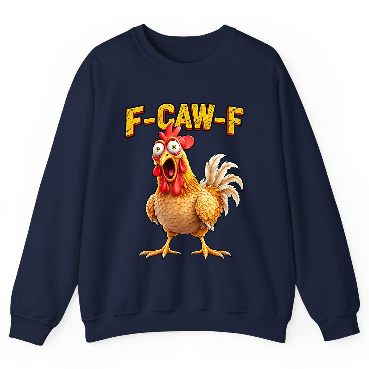 F-Caw-F Funny Chicken Crewneck Sweatshirt - Navy