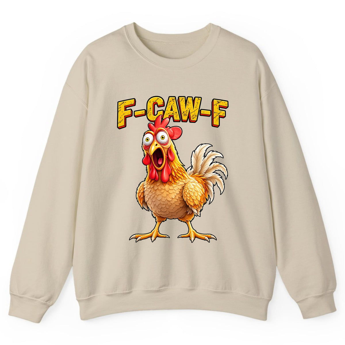 F-Caw-F Funny Chicken Crewneck Sweatshirt - Sand