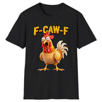 F-Caw-F Funny Chicken Classic Tee - Black