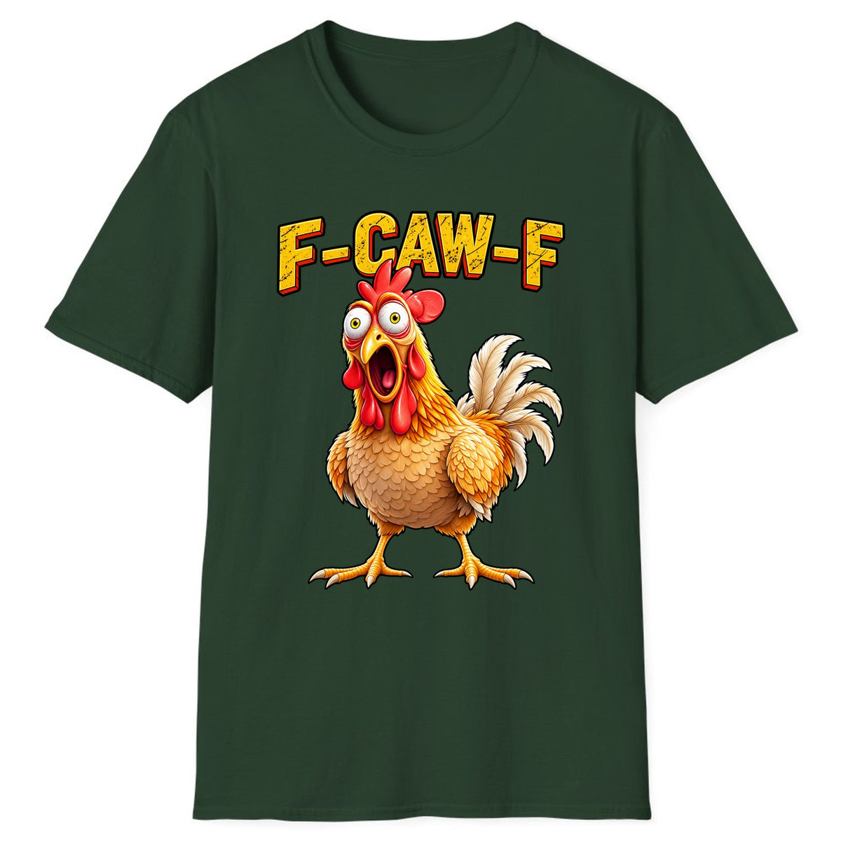F-Caw-F Funny Chicken Classic Tee - Forest Green