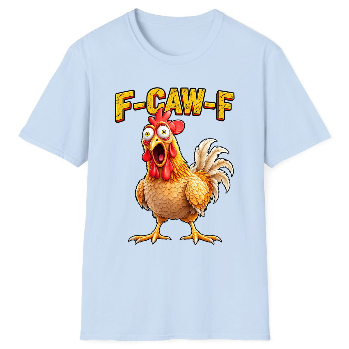 F-Caw-F Funny Chicken Classic Tee - Light Blue