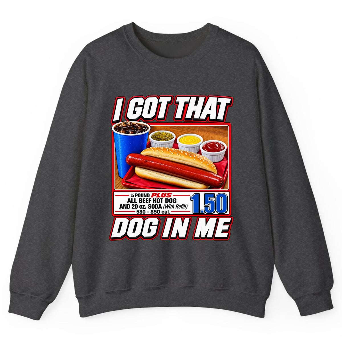 I Got That Dog In Me Hot Dog Combo Crewneck Sweatshirt - Dark Heather