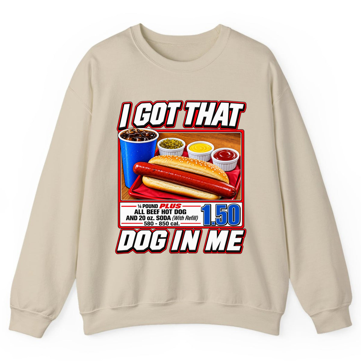 I Got That Dog In Me Hot Dog Combo Crewneck Sweatshirt - Sand