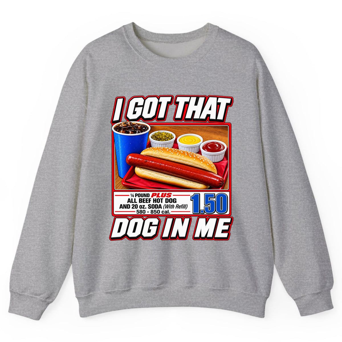 I Got That Dog In Me Hot Dog Combo Crewneck Sweatshirt - Sport Grey