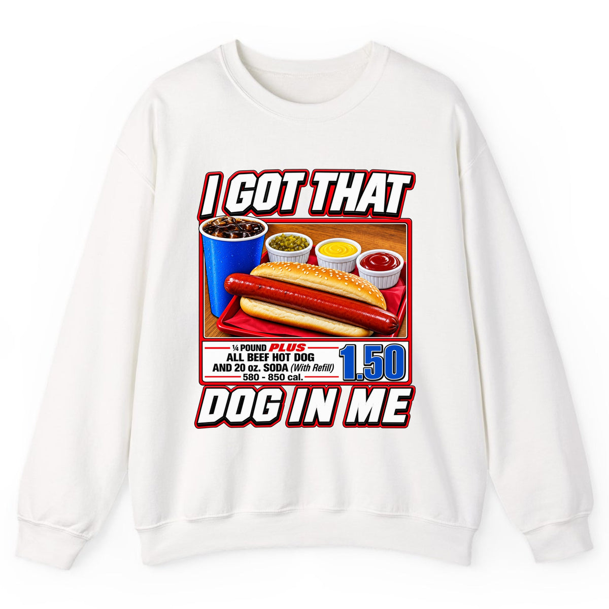 I Got That Dog In Me Hot Dog Combo Crewneck Sweatshirt - White
