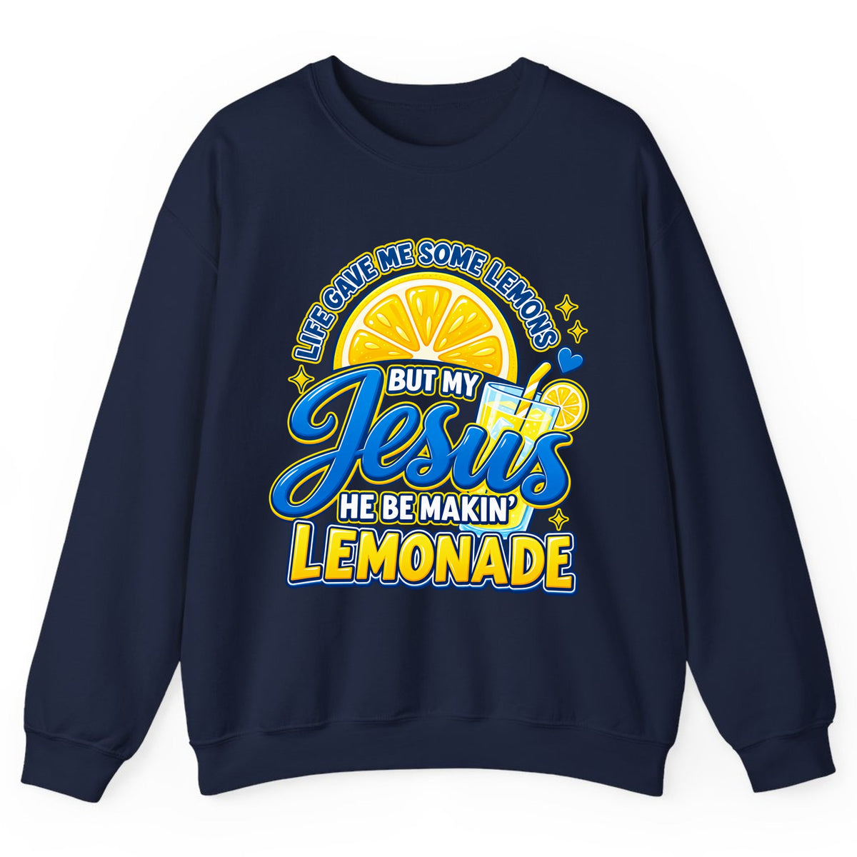 Jesus Be Makin' Lemonade Crewneck Sweatshirt - Navy