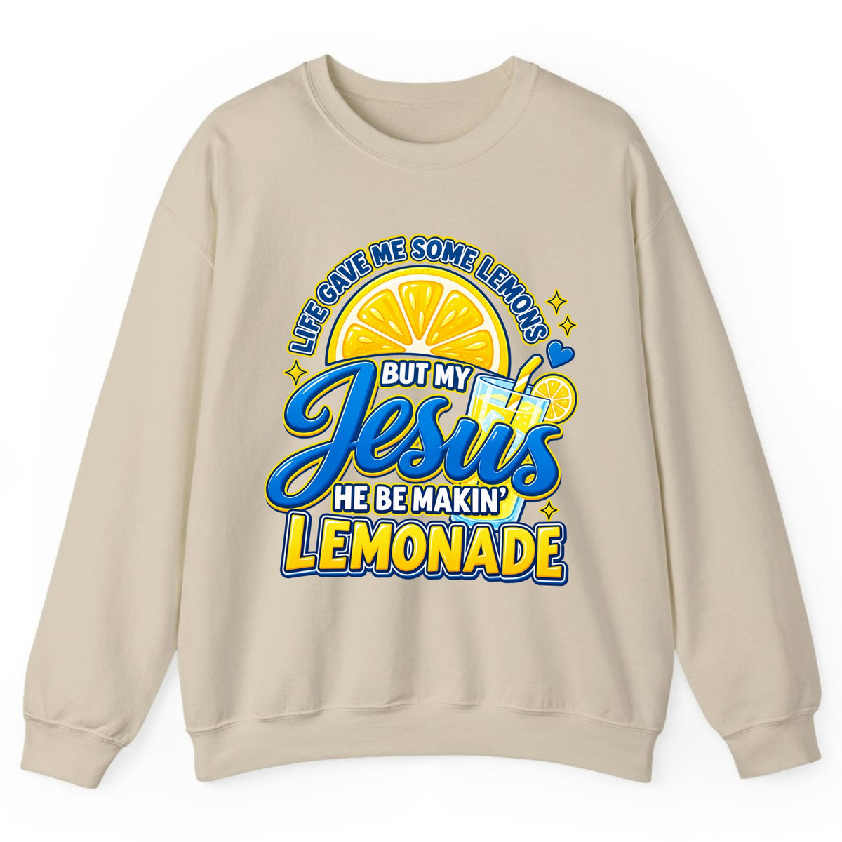Jesus Be Makin' Lemonade Crewneck Sweatshirt - Sand