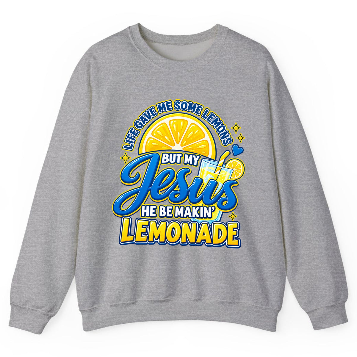 Jesus Be Makin' Lemonade Crewneck Sweatshirt - Sport Grey