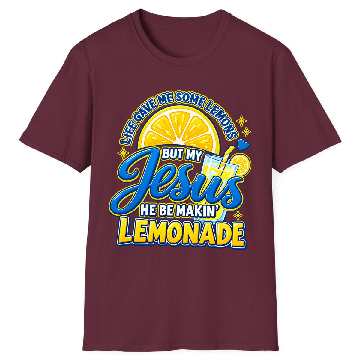 Jesus Be Makin' Lemonade Classic Tee - Maroon
