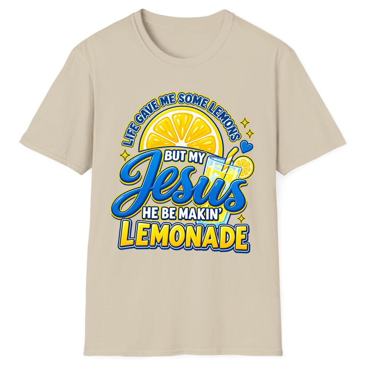 Jesus Be Makin' Lemonade Classic Tee - Sand