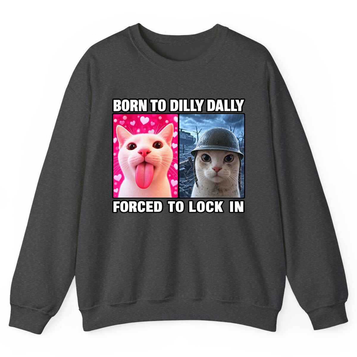 Born to Dilly Dally Forced to Lock In Crewneck Sweatshirt - Dark Heather