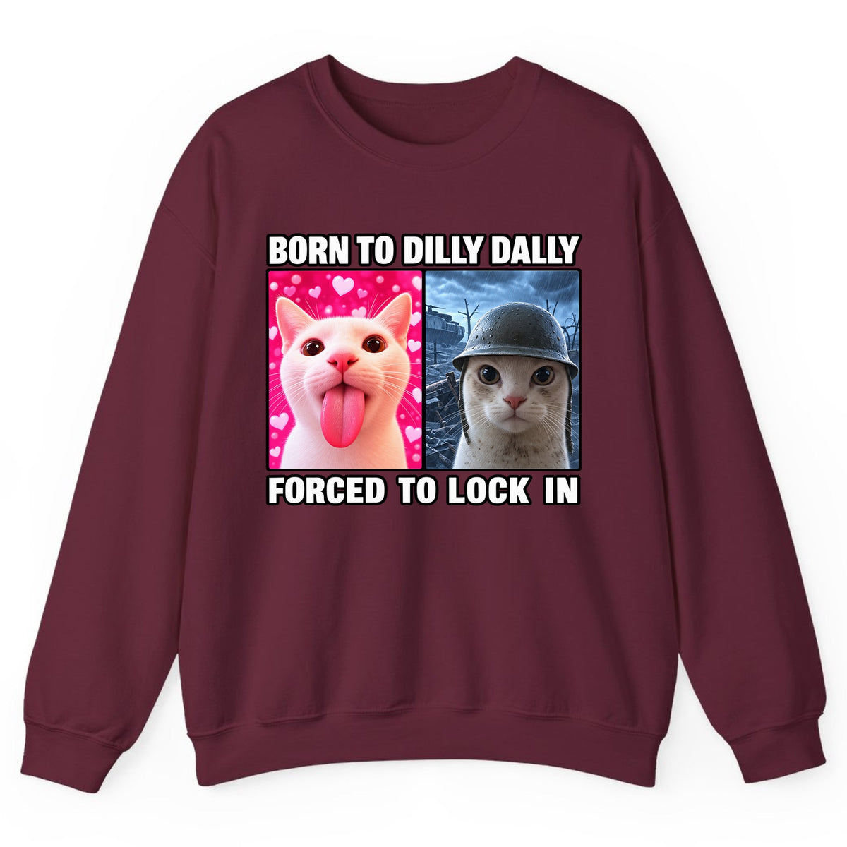 Born to Dilly Dally Forced to Lock In Crewneck Sweatshirt - Maroon