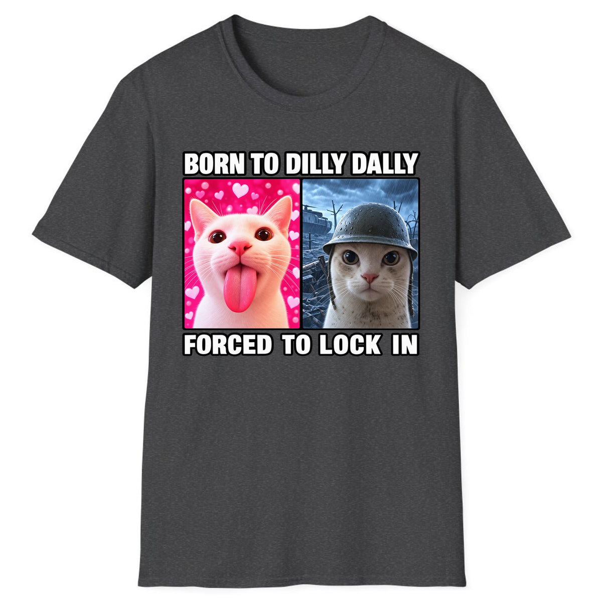 Born to Dilly Dally Forced to Lock In Classic Tee - Dark Heather