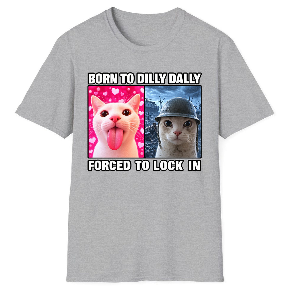 Born to Dilly Dally Forced to Lock In Classic Tee - Sport Grey