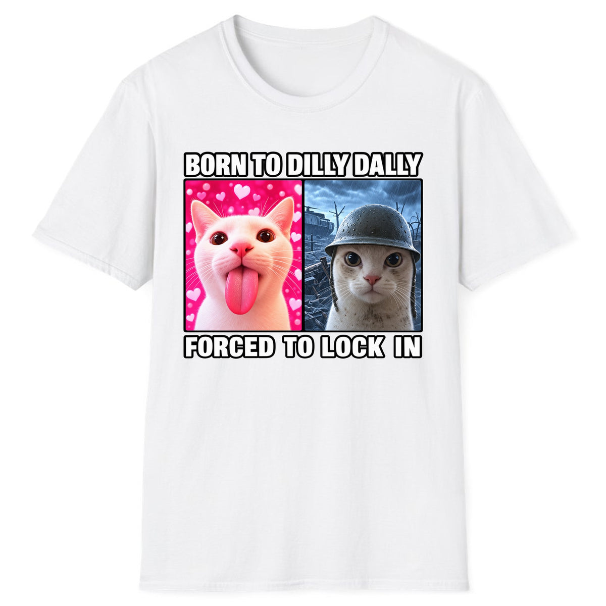 Born to Dilly Dally Forced to Lock In Classic Tee - White